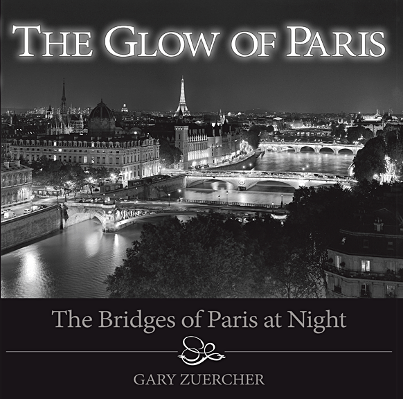 Book jacket:  The Glow of Paris, The Bridges of Paris at Night by Gary Zuercher